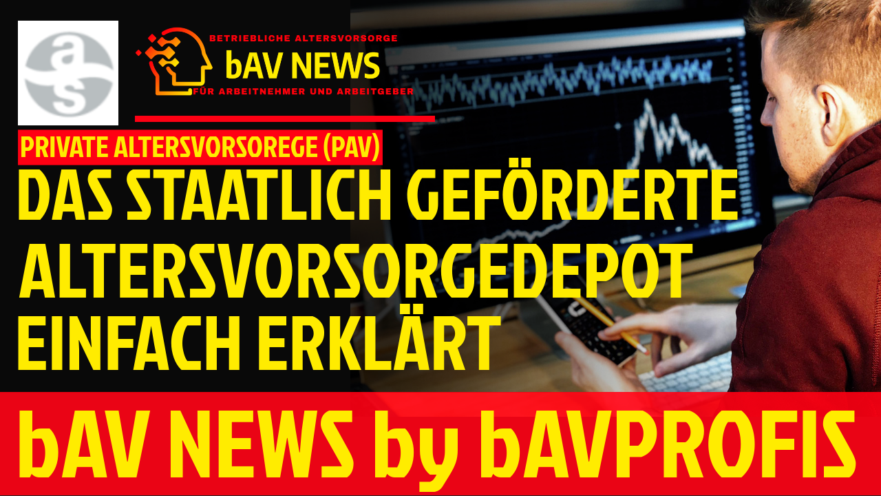 DIE NEUE GEFÖRDERTE PRIVATE ALTERSVORSORGE ÜBERSICHTLICH ERKLÄRT