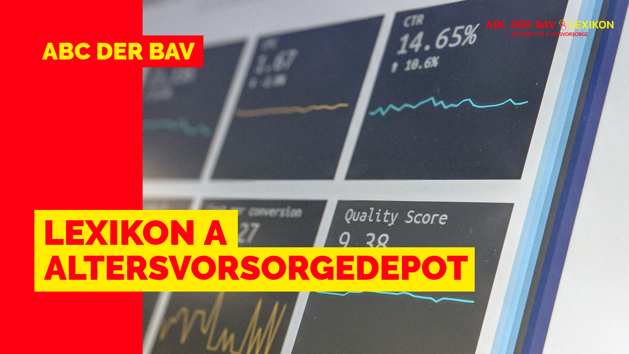 ABC DER BAV | DAS ALTERSVORSORGEDEPOT IN DER PRIVATEN ALTERSVORSORGE (pAV)