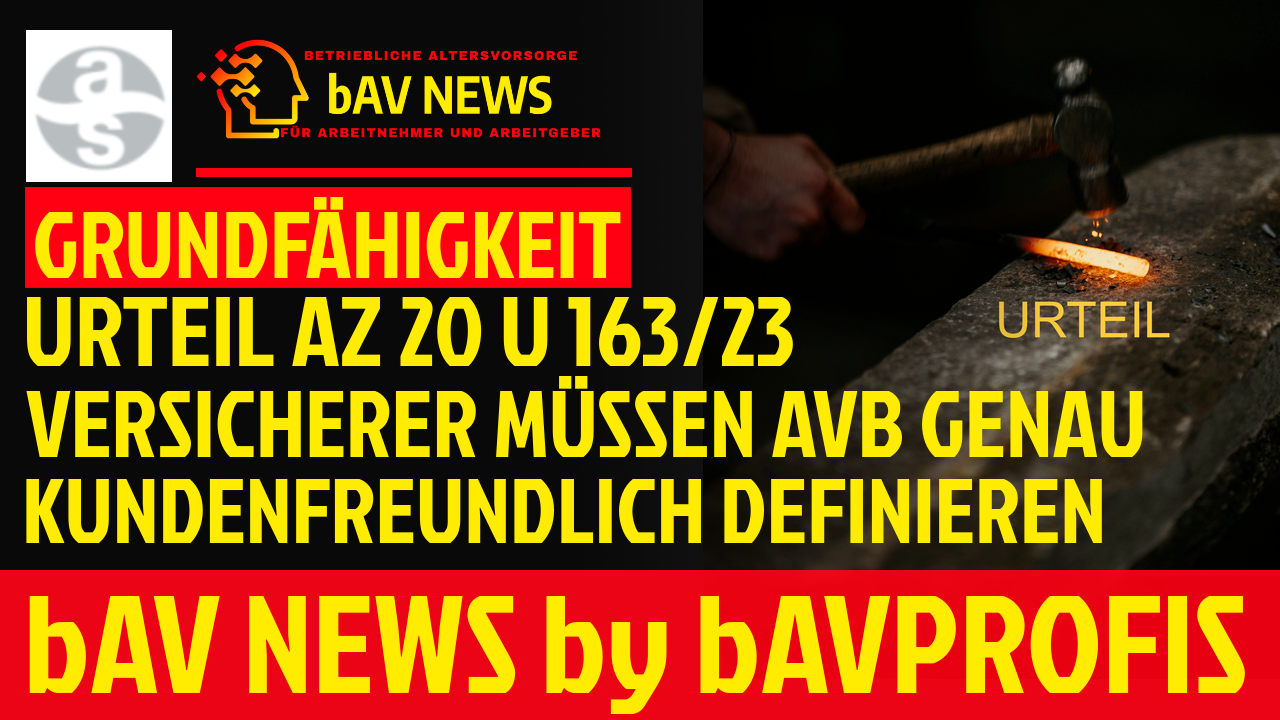 URTEIL GRUNDFÄHIGKEIT | VERSICHERER MÜSSEN KLARE DEFINITIONEN IN DEN AVB FÜR LEISTUNG AUFFÜHREN
